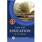 New Era Law Publication's Law on Education for BA. LL.B / LL.B Students by Dr. S. R. Myneni